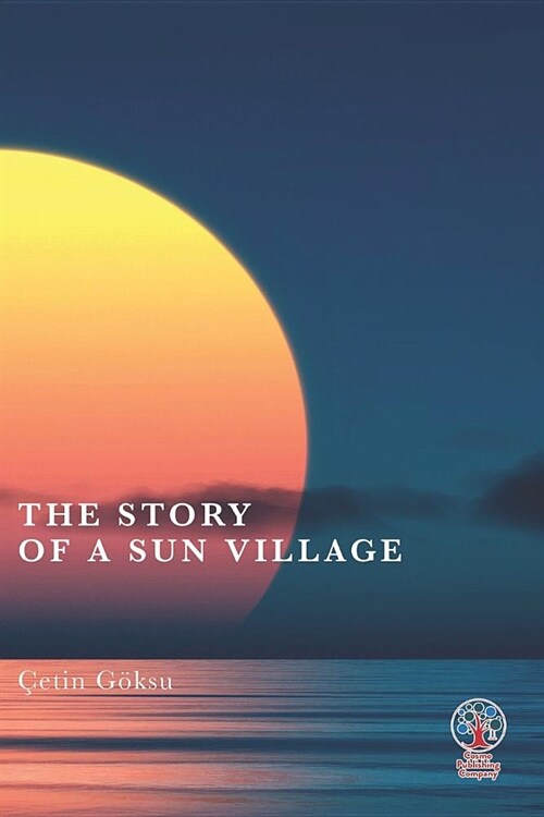 The Story of a Sun Village (Paperback)