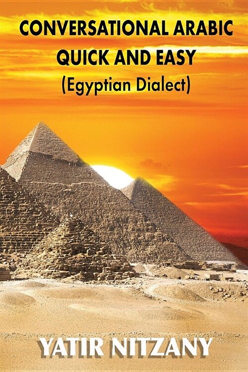 Conversational Arabic Quick and Easy: Egyptian Arabic (Paperback)