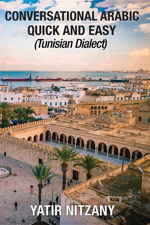 Conversational Arabic Quick and Easy: Tunisian Dialect (Paperback)