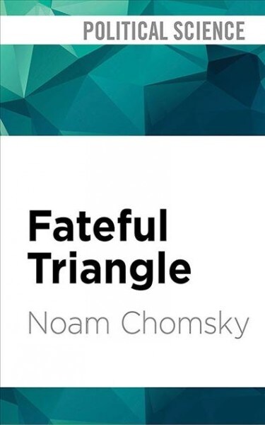Fateful Triangle: The United States, Israel, and the Palestinians (Updated Edition) (Audio CD)