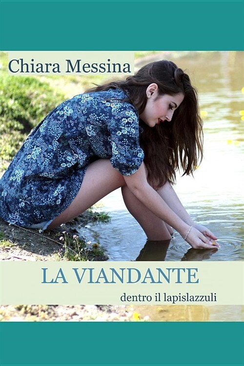 La Viandante: dentro il lapislazzuli (Paperback)