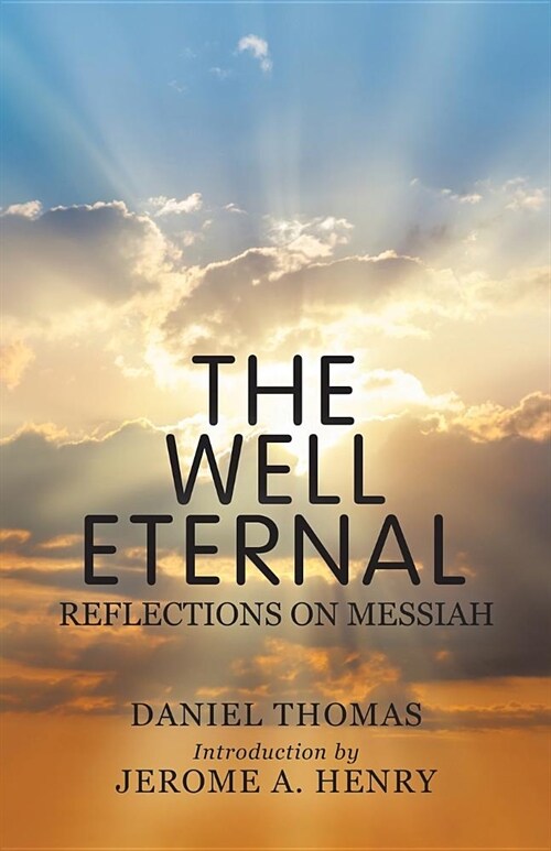 The Well Eternal: Reflections on Messiah (Paperback)