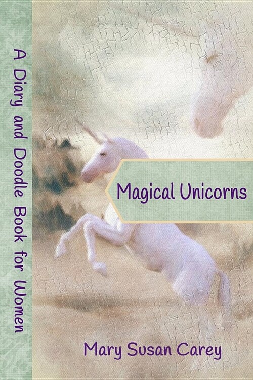 Magical Unicorns: A Diary and Doodle Book for Women (Paperback)