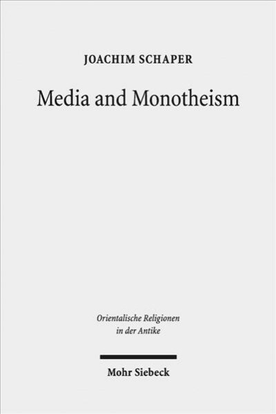 Media and Monotheism: Presence, Representation, and Abstraction in Ancient Judah (Hardcover)