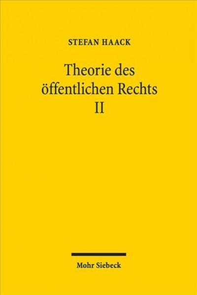 Theorie Des Offentlichen Rechts II: Was Bleibt Von Der Unterscheidung Zwischen Offentlichem Recht Und Privatrecht? (Paperback)