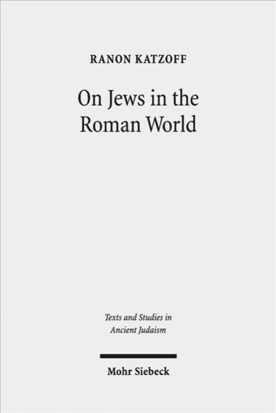 On Jews in the Roman World: Collected Studies (Hardcover)