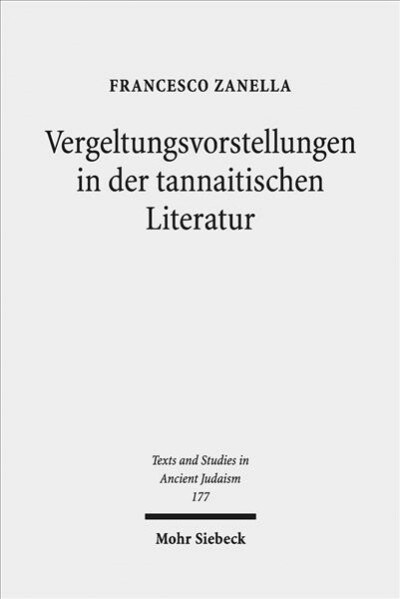 Vergeltungsvorstellungen in Der Tannaitischen Literatur (Hardcover)