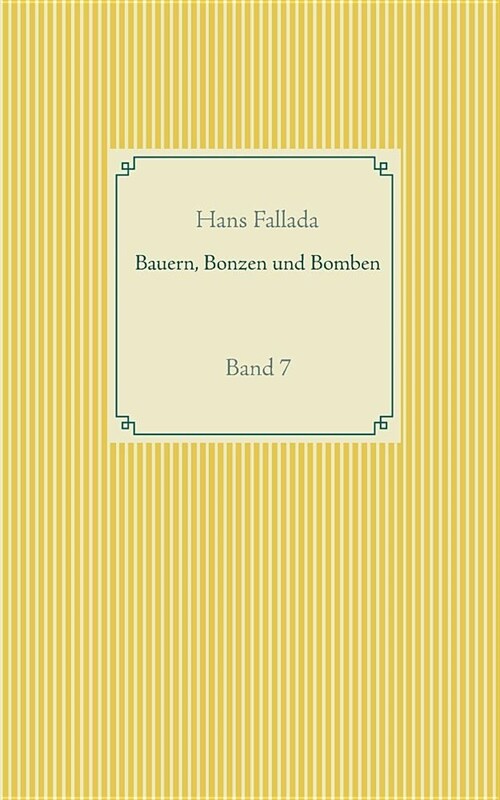 Bauern, Bonzen und Bomben: Band 7 (Paperback)