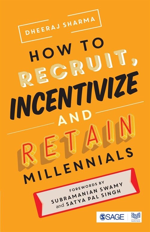 How to Recruit, Incentivize and Retain Millennials (Paperback)