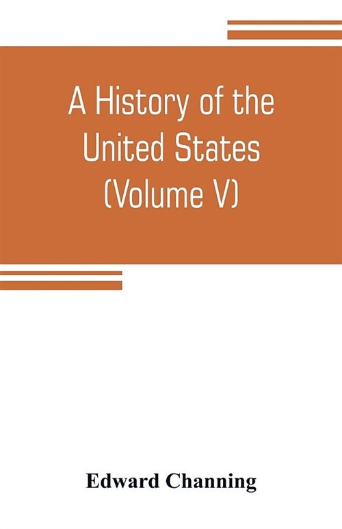 A history of the United States (Volume V) The Period of Transition 1815-1848 (Paperback)