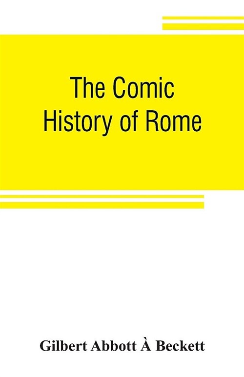 The comic history of Rome (Paperback)