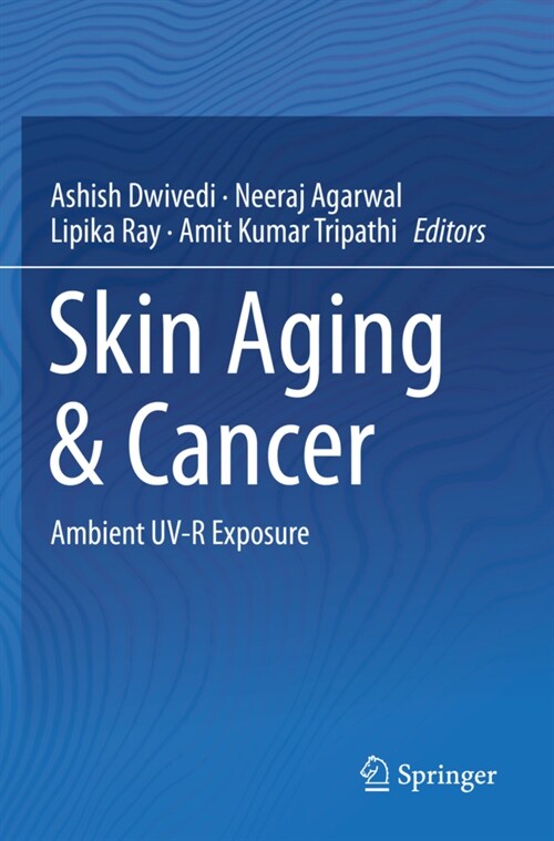 Skin Aging & Cancer: Ambient Uv-R Exposure (Paperback, 2019)