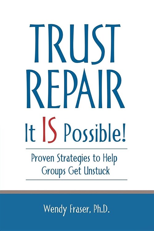 Trust Repair: It Is Possible! (Paperback)