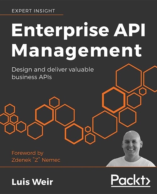 Enterprise API Management : Design and deliver valuable business APIs (Paperback)