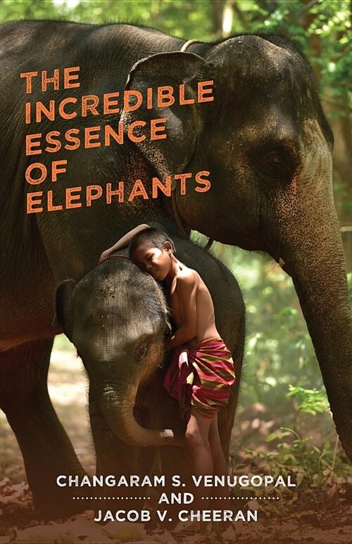 The Incredible Essence of Elephants (Paperback)