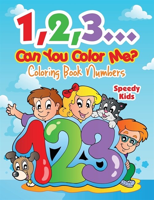 1,2,3...Can You Color Me?: Coloring Book Numbers (Paperback)