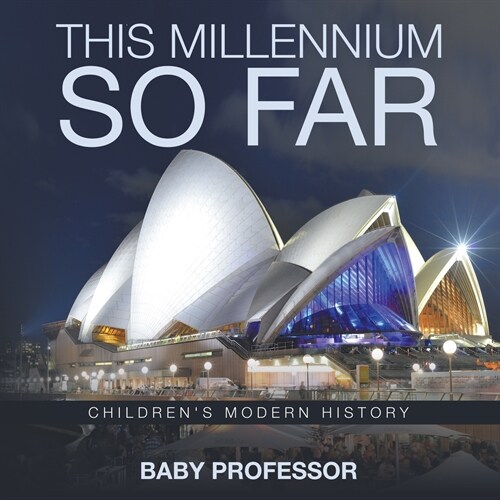 This Millennium so Far Childrens Modern History (Paperback)