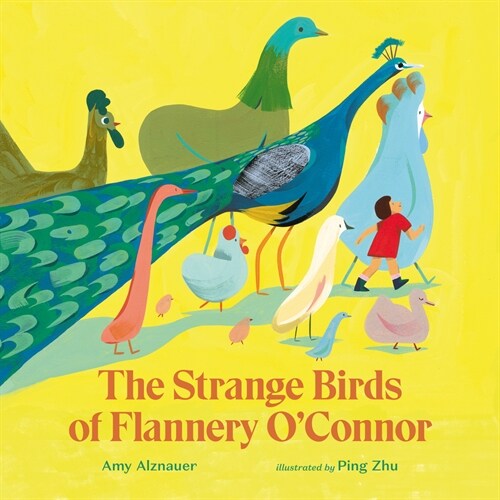 The Strange Birds of Flannery OConnor: A Life (Hardcover)