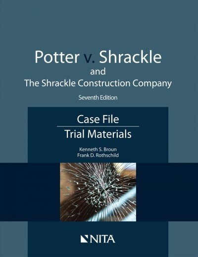 Potter V. Shrackle and the Shrackle Construction Company: Case File, Trial Materials (Paperback, 7)