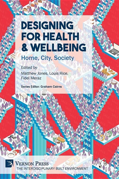 Designing for Health & Wellbeing: Home, City, Society (Paperback)