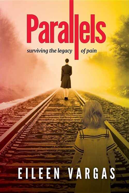 Parallels - surviving the legacy of pain (Paperback)