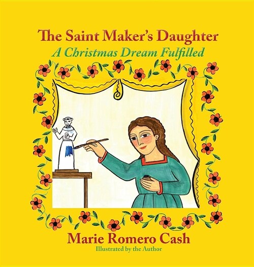The Saint Makers Daughter: A Christmas Dream Fulfilled (Hardcover)