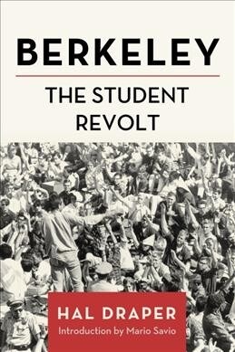 Berkeley: The Student Revolt (Paperback)