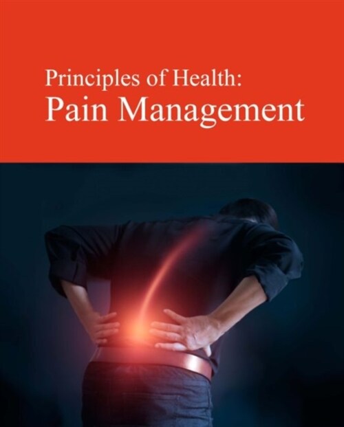 Principles of Health: Pain Management: Print Purchase Includes Free Online Access (Hardcover)