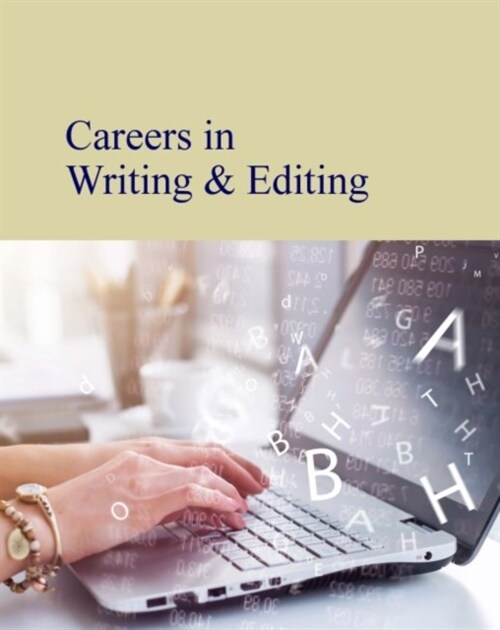 Careers in Writing & Editing: Print Purchase Includes Free Online Access (Hardcover)