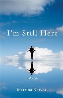 Im Still Here: A Memoir (Paperback)