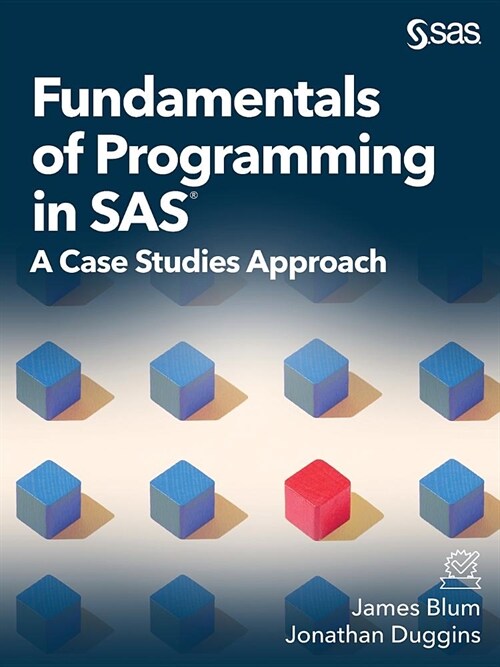 Fundamentals of Programming in SAS: A Case Studies Approach (Paperback)