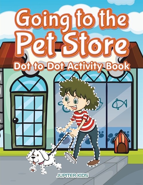 Going to the Pet Store Dot to Dot Activity Book (Paperback)