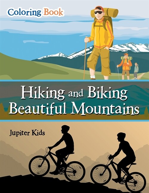 Hiking and Biking Beautiful Mountains Coloring Book (Paperback)
