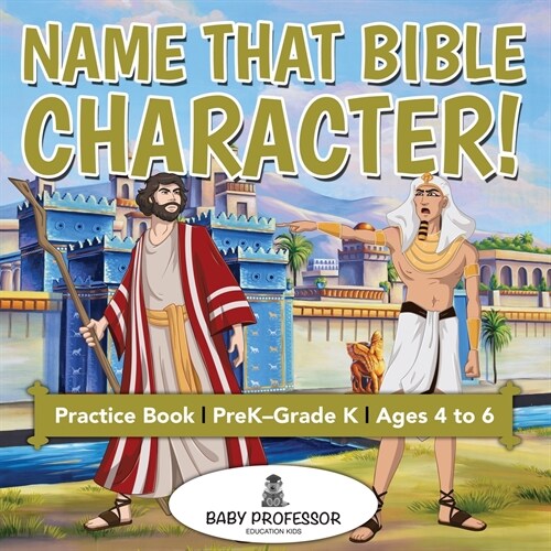 Name That Bible Character! Practice Book PreK-Grade K - Ages 4 to 6 (Paperback)