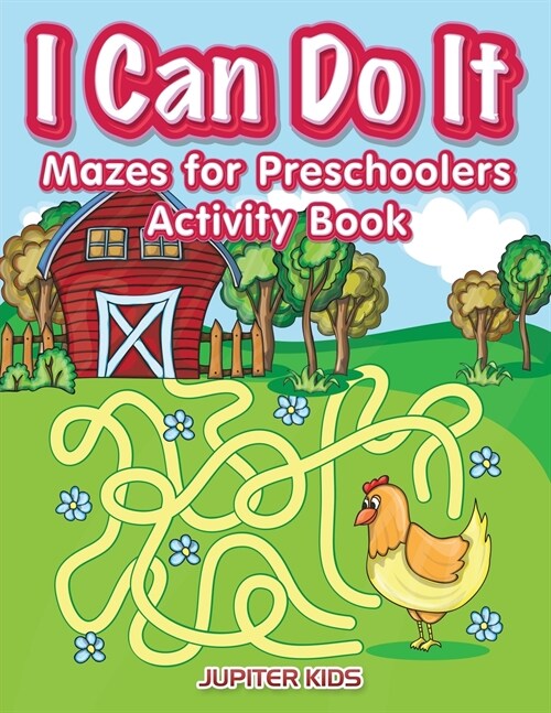 I Can Do It: Mazes for Preschoolers Activity Book (Paperback)