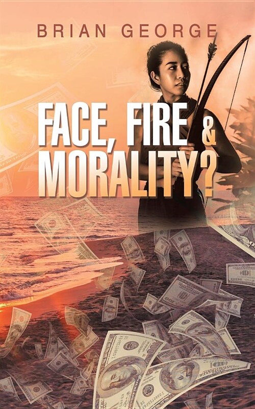 Face, Fire & Morality? (Paperback)