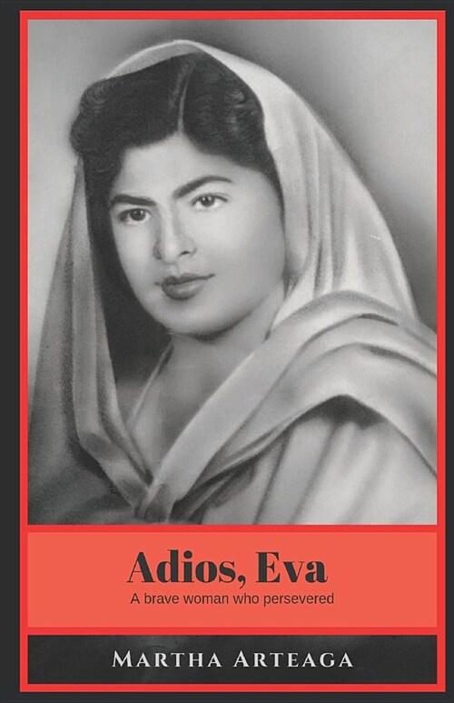 Adios, Eva: A brave woman who persevered (Paperback)