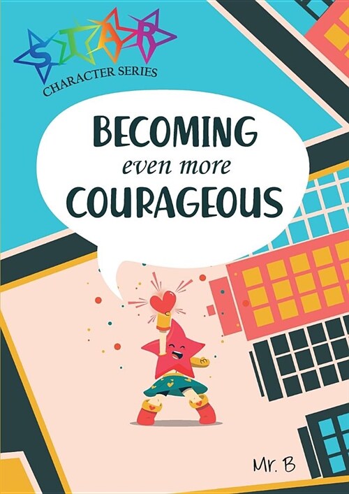 Becoming Even More Courageous (Paperback)