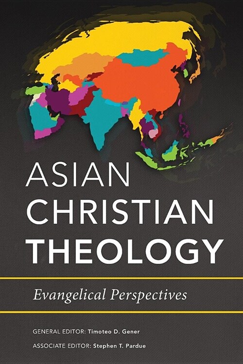 Asian Christian Theology : Evangelical Perspectives (Paperback)