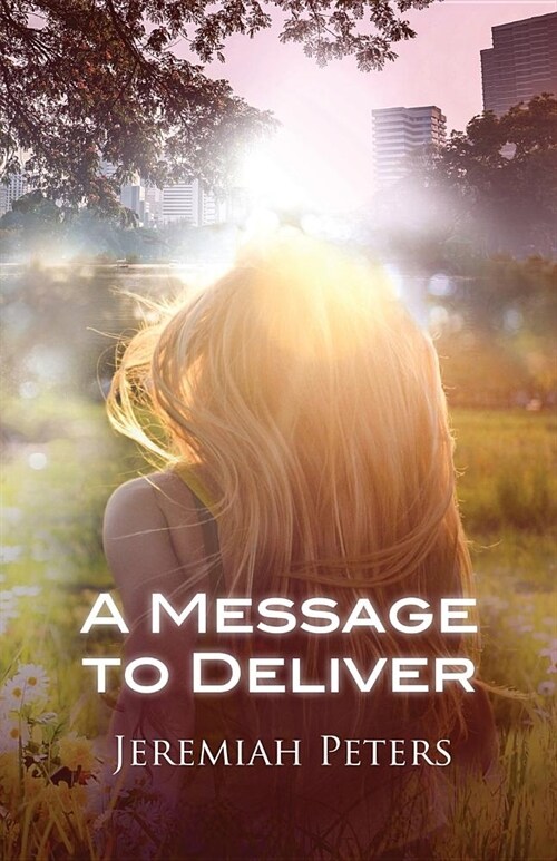 A Message to Deliver (Paperback)