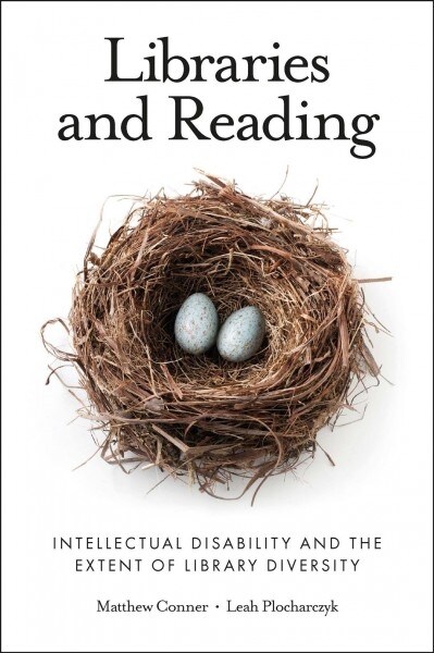 Libraries and Reading : Intellectual Disability and the Extent of Library Diversity (Hardcover)