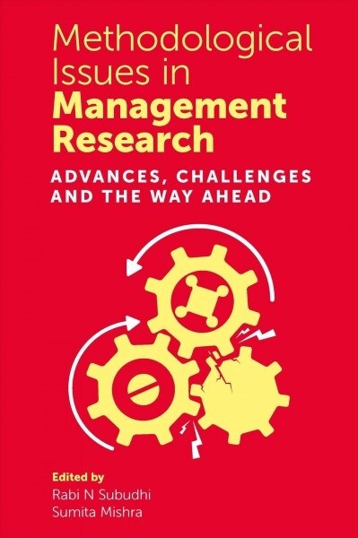 Methodological Issues in Management Research : Advances, Challenges and the Way Ahead (Hardcover)