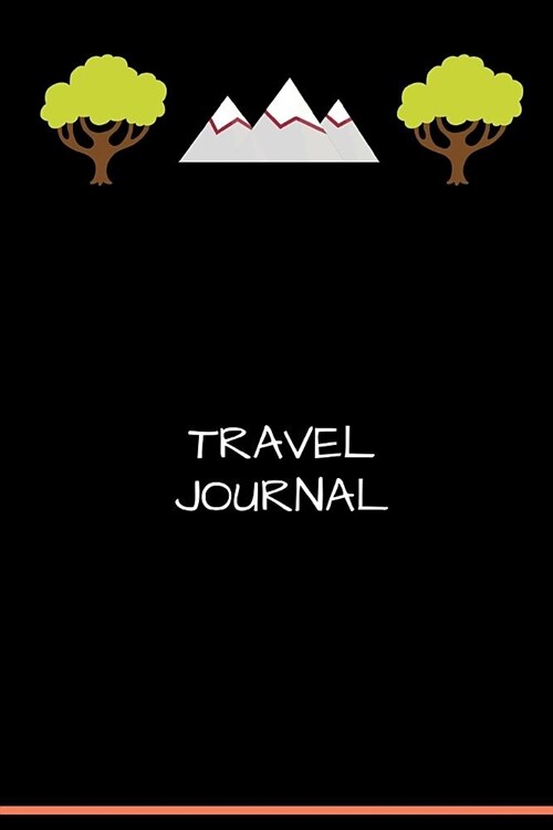 Travel Journal: Funny Novelty Travel Journal / Adventure Notebook (Paperback)
