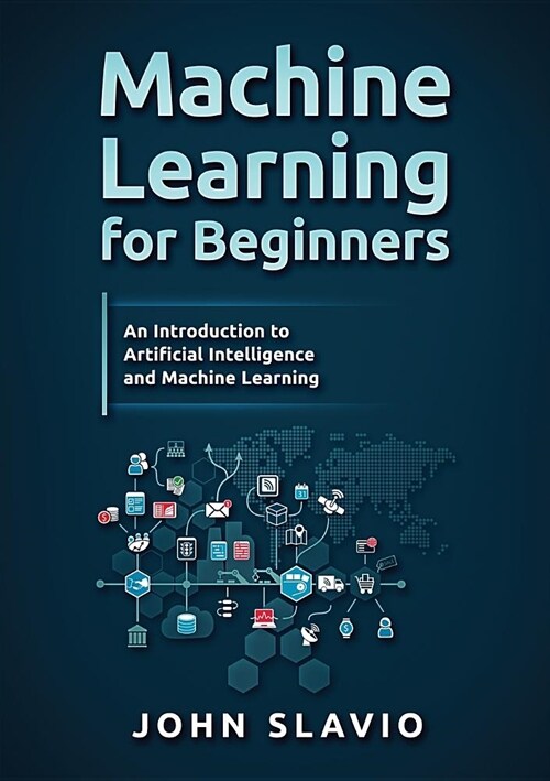 Machine Learning for Beginners: An Introduction to Artificial Intelligence and Machine Learning (Paperback)