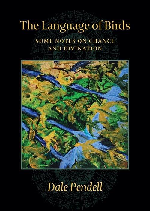 The Language of Birds: Some Notes on Chance and Divination (Paperback, 2)