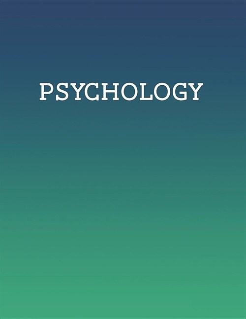 Psychology: School subject notebook (8.5 x 11 inches, 260 lined pages) (Paperback)