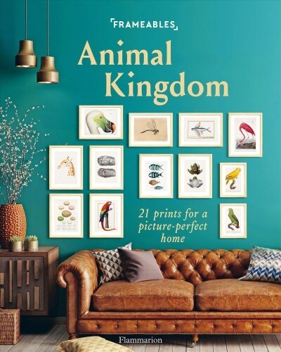 Frameables: Animal Kingdom: 21 Prints for a Picture-Perfect Home (Paperback)