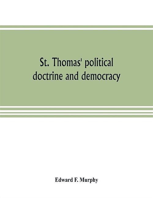 St. Thomas political doctrine and democracy (Paperback)