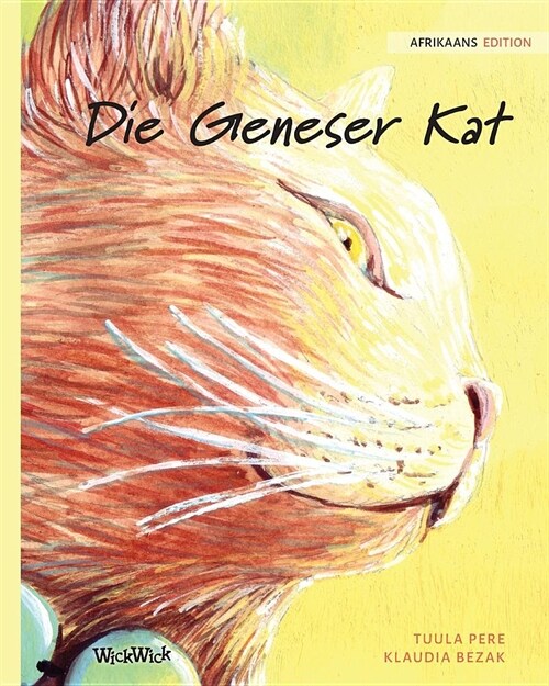 Die Geneser Kat: Afrikaans Edition of The Healer Cat (Paperback, Softcover)