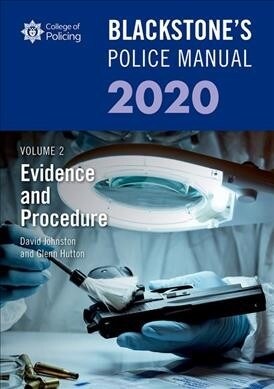 Blackstones Police Manuals Volume 2: Evidence and Procedure 2020 (Paperback)